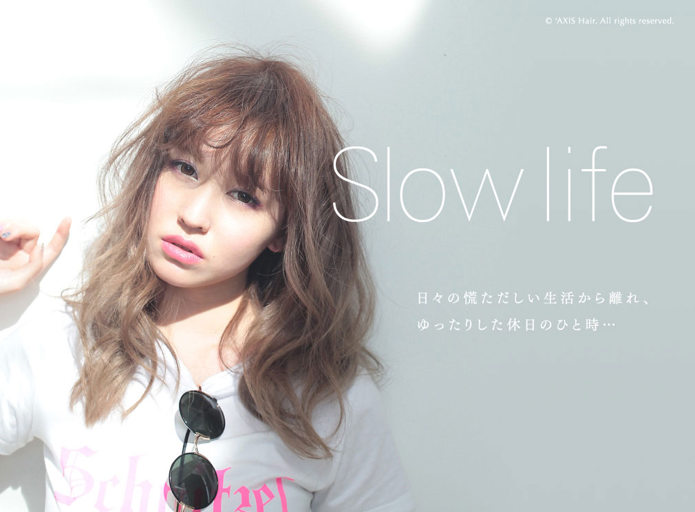 Slow life